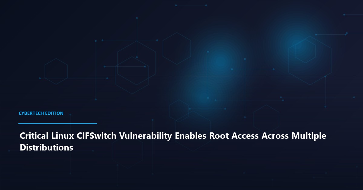 Critical Linux CIFSwitch Vulnerability Enables Root Access Across Multiple Distributions