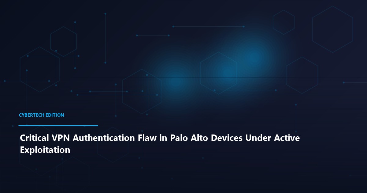 Critical VPN Authentication Flaw in Palo Alto Devices Under Active Exploitation