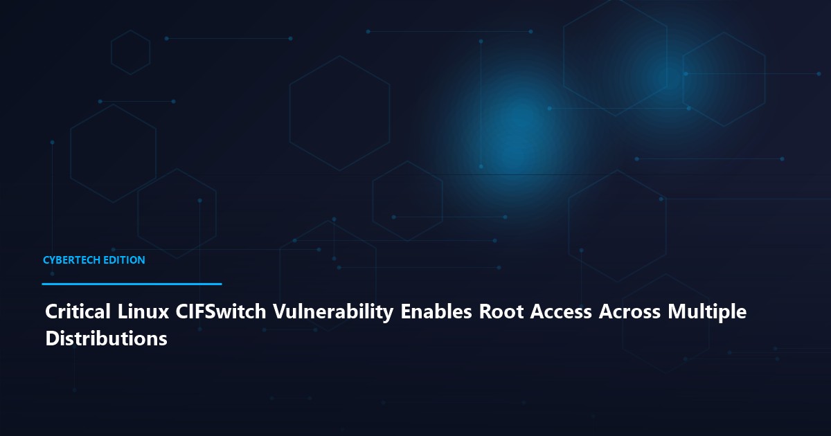 Critical Linux CIFSwitch Vulnerability Enables Root Access Across Multiple Distributions